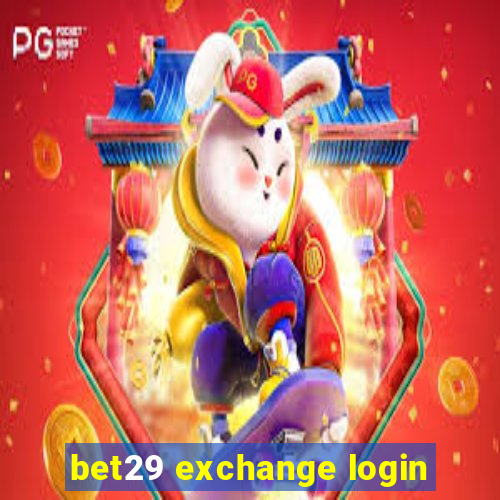 bet29 exchange login